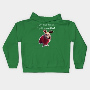 I was told this job is paid in cookies?- Reindeer Puppy Kids Hoodie